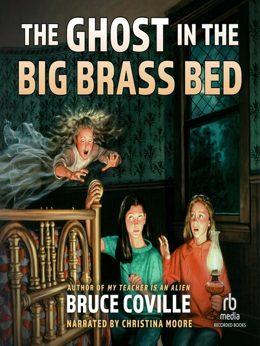 Title details for The Ghost in the Big Brass Bed by Bruce Coville - Available